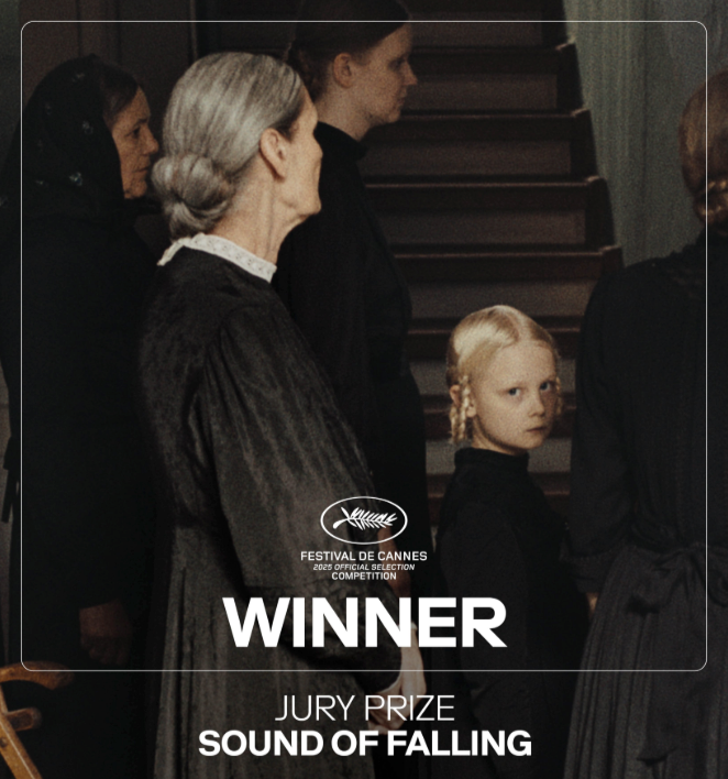 Poster for the film Sound of Falling, winner of the Jury Prize at the 2025 Cannes Film Festival. Several women and a young blonde girl dressed in dark, old-fashioned clothing stand inside a dimly lit house near a staircase. The child looks directly toward the viewer while the Cannes award text appears over the image.